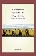 Benedetta patata. Storia, folclore, ricette