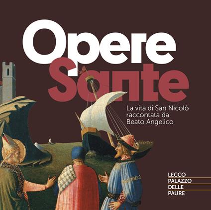 Opere sante. La vita di San Nicolò raccontata da Beato Angelico. Ediz. a colori - copertina