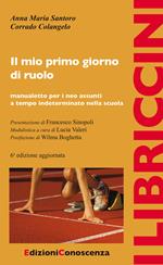 Il mio primo giorno di ruolo. Manualetto per i neo assunti a tempo indeterminato nella scuola