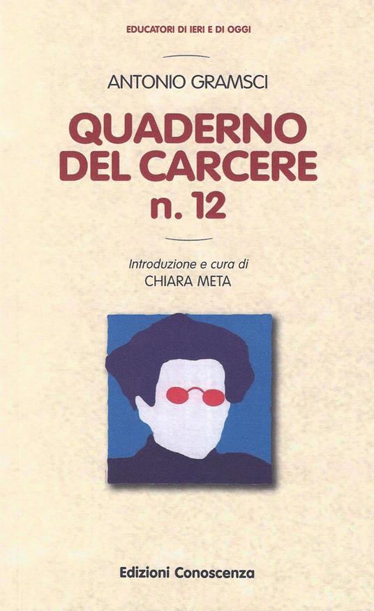 Quaderno del carcere n. 12 - Antonio Gramsci - copertina