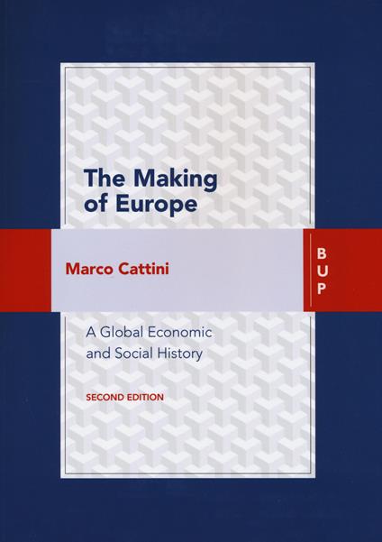 The making of Europe. A global economic history - Marco Cattini - copertina