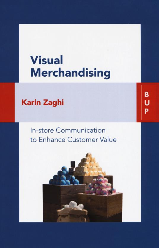 Visual merchandising. In-store communication to enhance customer value - Karin Zaghi - copertina