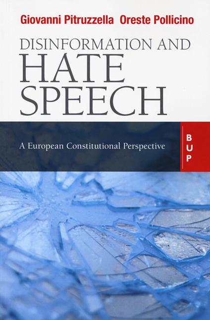 Disinformation and hate speech. A European Constitutional - Giovanni Pitruzzella,Oreste Pollicino - copertina