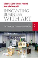 Innovating business with art. The Fondazione Ermanno Casoli Method