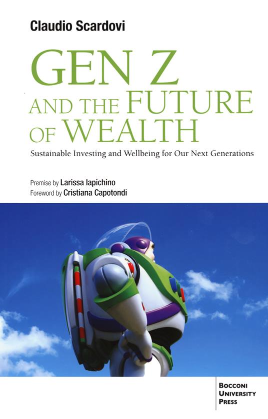 Gen Z and the future of wealth. Sustainable investing and wellbeing for our next generations - Claudio Scardovi - copertina