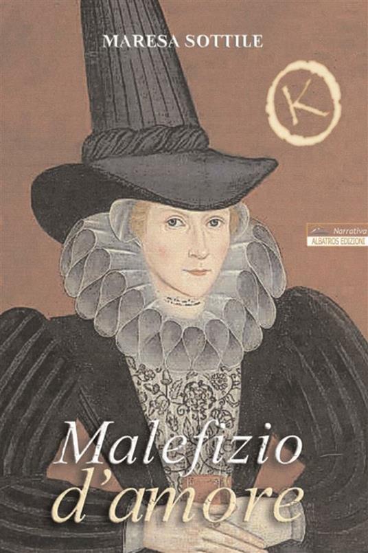 Malefizio d'amore - Maresa Sottile - ebook