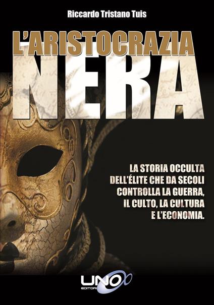 L’Aristocrazia Nera - Riccardo Tristano Tuis - ebook