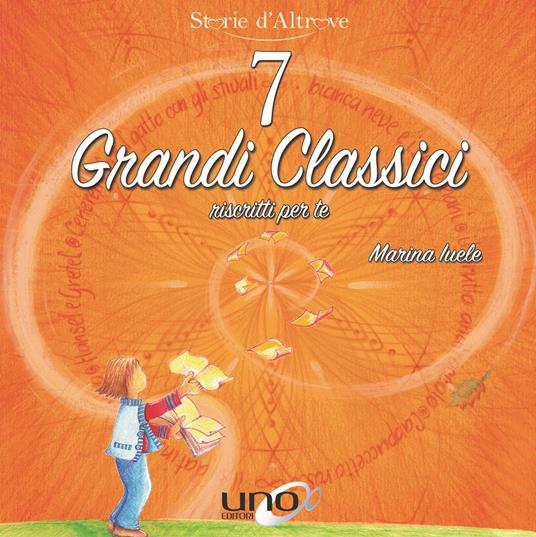 7 grandi classici riscritti per te - Marina Iuele - copertina