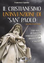 Il cristianesimo un'invenzione di «San Paolo»