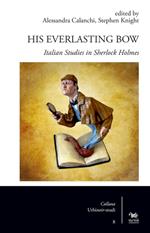 His Everlastin Bow. Italian studies in Sherlock Holmes