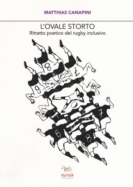L'ovale storto. Ritratto poetico del rugby inclusivo - Matthias Canapini - copertina