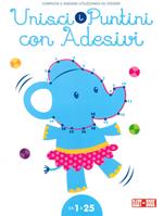Elefante. Unisci i puntini 1-25. Con adesivi. Ediz. illustrata