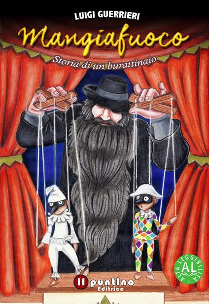 Mangiafuoco. Storia di un burattinaio - Luigi Guerrieri - copertina