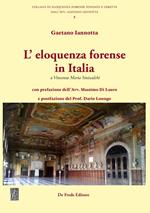 L' eloquenza forense in Italia. Omaggio a Vincenzo Maria Siniscalchi