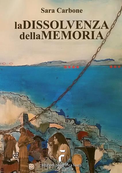 La dissolvenza della memoria - Sara Carbone - copertina