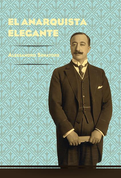 El anarquista elegante - Alessandro Senatore - copertina