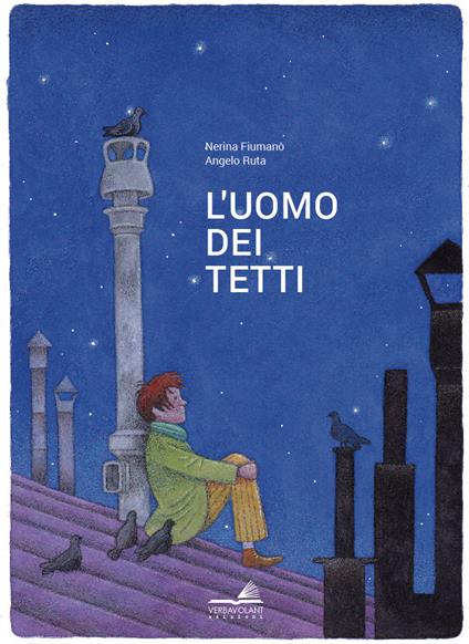 L' uomo dei tetti - Nerina Fiumanò,Angelo Ruta - copertina