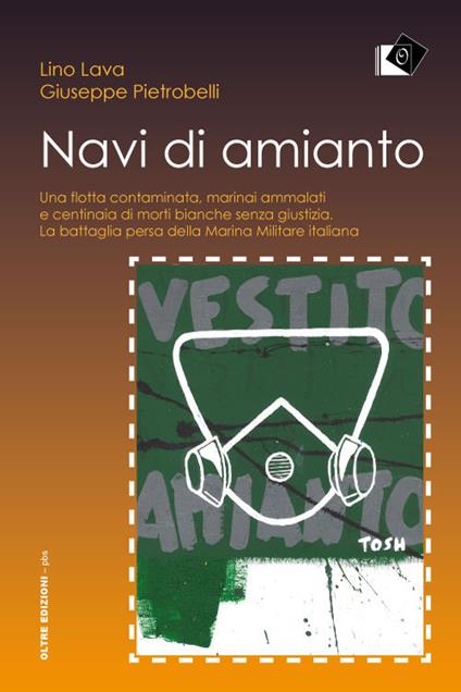 Navi d'amianto - Lino Lava,Giuseppe Pietrobelli - ebook