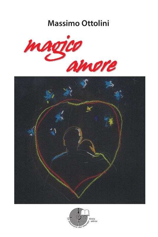 Magico amore - Massimo Ottolini - copertina
