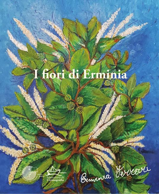 I fiori di Erminia. Dipinti di Erminia Ferrari - Erminia Ferrari - copertina