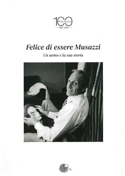 Felice di essere Musazzi. Un uomo e la sua storia - copertina