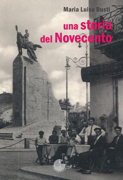 Una storia del Novecento - Maria Luisa Busti - copertina