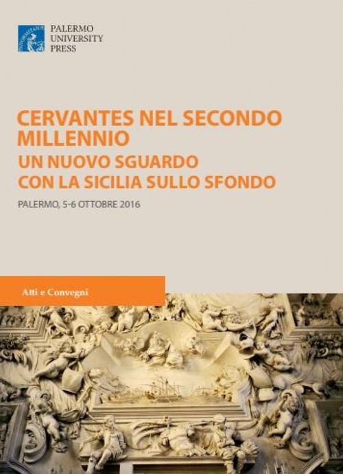 Cervantes nel secondo millennio. Uno nuovo sguardo con la Sicilia sullo sfondo - copertina
