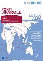 Ponti di parole. Livello Alfa. Percorso integrato multimediale di lingua italiana per apprendenti adulti non ancora alfabetizzati. Con Contenuto digitale per download e accesso online