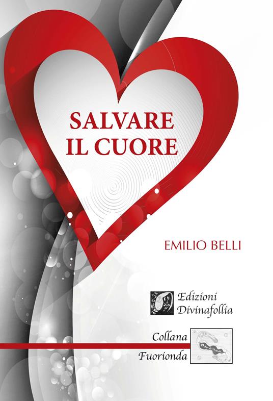 Salvare il cuore - Emilio Belli - copertina