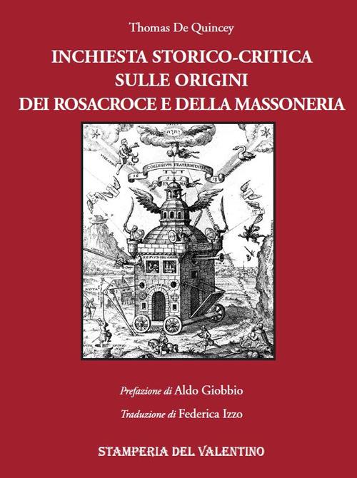 Inchiesta storico-critica sull'origine dei Rosacroce e della massoneria - Thomas De Quincey - copertina