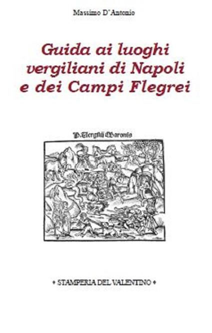Guida ai luoghi vergiliani di Napoli e dei Campi Flegrei - Massimo D'Antonio - copertina
