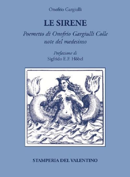 Le sirene. Poemetto di Onofrio Gargiulli collote del medesimo - Onofrio Gargiulli - copertina