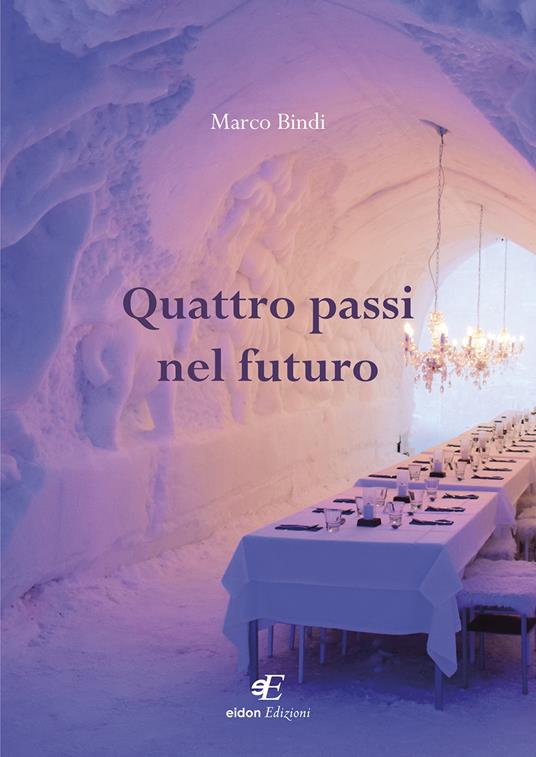 Quattro passi nel futuro - Marco Bindi - copertina