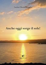 Anche oggi sorge il sole!