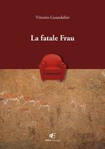La fatale Frau