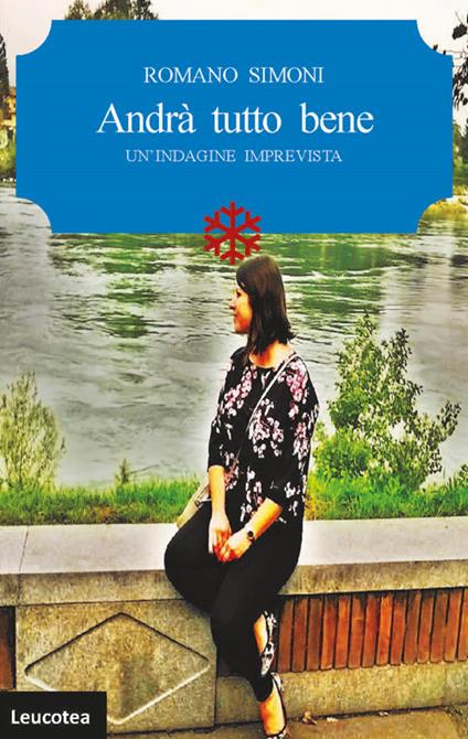 Andrà tutto bene. Un'indagine imprevista - Romano Simoni - copertina