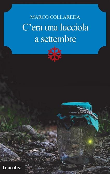 C'era una lucciola a settembre - Marco Collareda - ebook