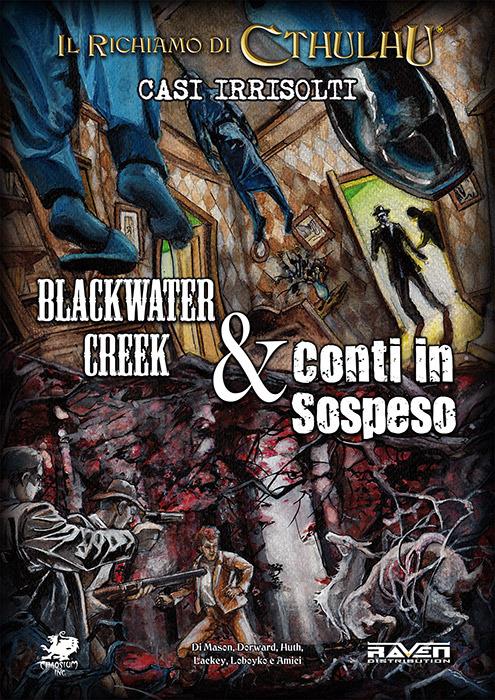 Casi irrisolti. Blackwater creek & Conti in sospeso. Il richiamo di Cthulhu. Con gadget - Scott Dorward,Mike Mason - copertina