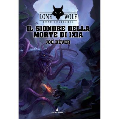 Il Signore della Morte di Ixia. Lupo solitario. Serie Grande Maestro Kai. Vol. 17 - Joe Dever - copertina