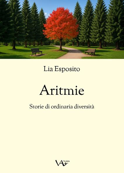 Aritmie. Storie di ordinaria diversità - Lia Esposito - copertina