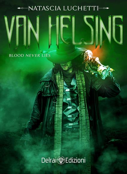 Van Helsing. Blood never lies - Natascia Luchetti - ebook