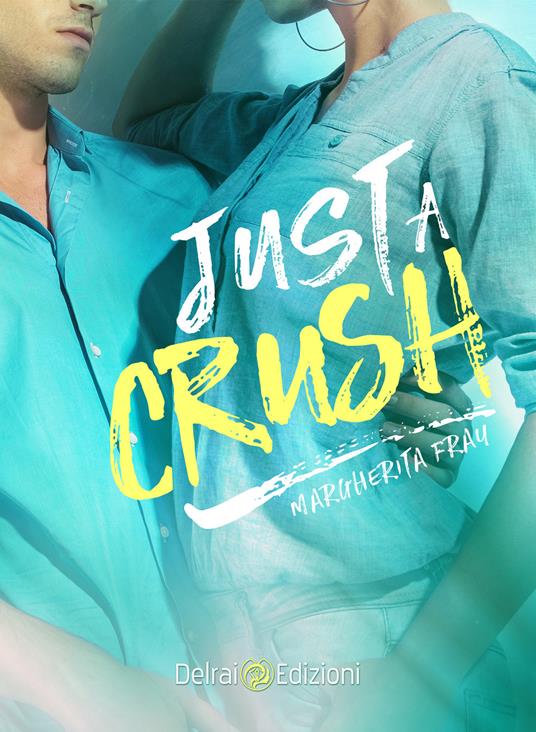 Just a crush - Margherita Fray - copertina