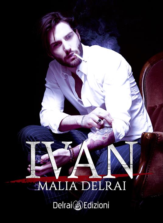 Ivan - Malia Delrai - ebook