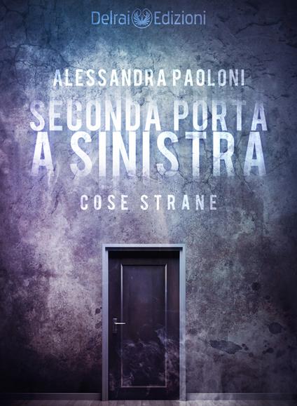 Seconda porta a sinistra - Alessandra Paoloni - ebook