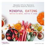 Mindful Eating. Nutrire la mente, nutrire il corpo. Audiolibro. CD Audio formato MP3