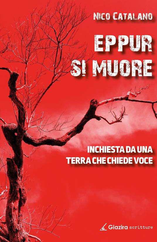 Eppur si muore. Inchiesta da una terra che chiede voce - Nico Catalano - copertina