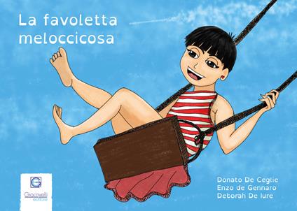 La favoletta meloccicosa - Donato De Ceglie,Enzo De Gennaro,Deborah De Iure - copertina