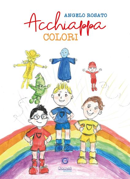 Acchiappa colori. Ediz. a colori - Angelo Rosato - copertina
