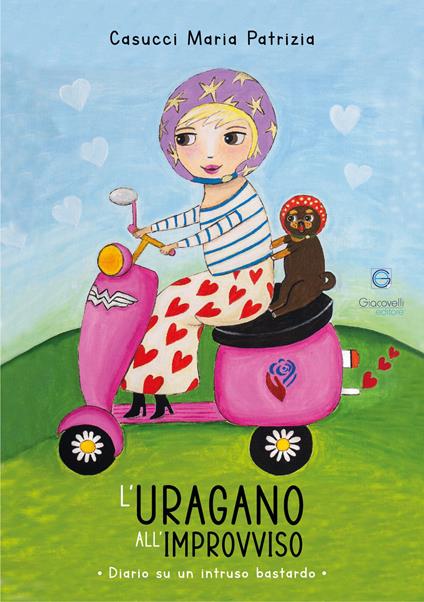 L'uragano all'improvviso. Diario su un intruso bastardo - Maria Patrizia Casucci - copertina