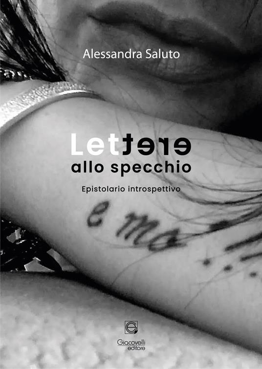 Lettere allo specchio. Epistolario introspettivo - Alessandra Saluto - copertina